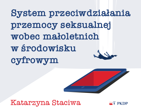 System przeciwdziałania przemocy seksualnej wobec małoletnich w&nbsp;środowisku cyfrowym