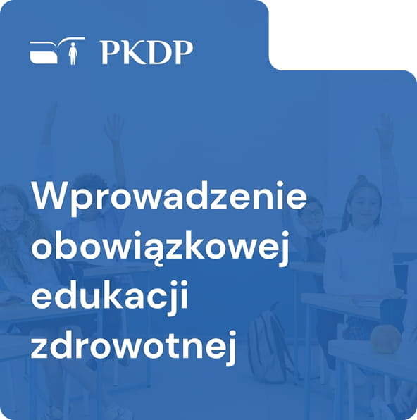 Edukacja zdrowotna jako przedmiot obowiązkowy – konieczne pełne podejście do&nbsp;bezpieczeństwa młodych
