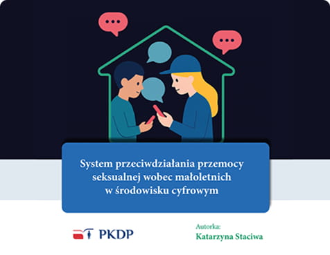 System przeciwdziałania przemocy seksualnej wobec małoletnich w&nbsp;środowisku cyfrowym