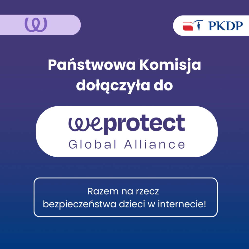 Państwowa Komisja dołącza do WeProtect Global Alliance – nowy etap współpracy międzynarodowej