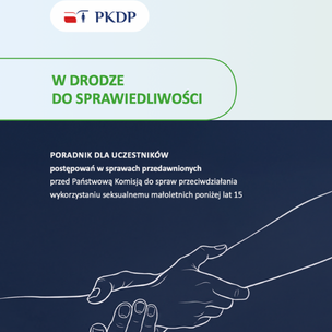 W drodze do sprawiedliwości – poradnik dla uczestników postępowań w sprawach przedawnionych