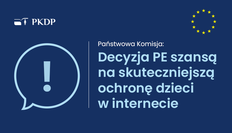 Decyzja o utrzymaniu przepisów umożliwiających wykrywanie treści CSAM to ważny krok dla bezpieczeństwa dzieci