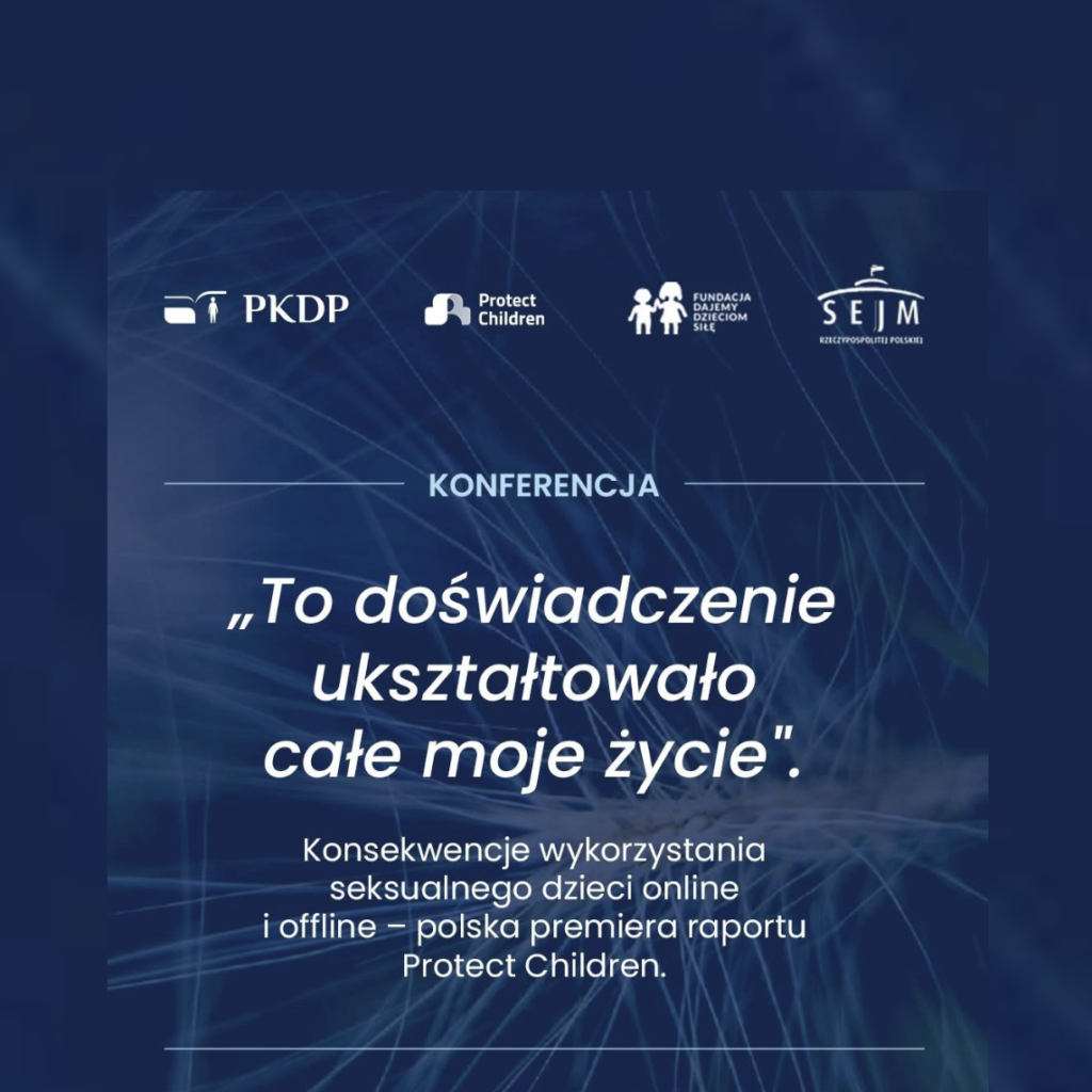 Jak doświadczenie wykorzystania seksualnego wpływa na dalsze życie? Premiera raportu Protect Children „Our Voice”