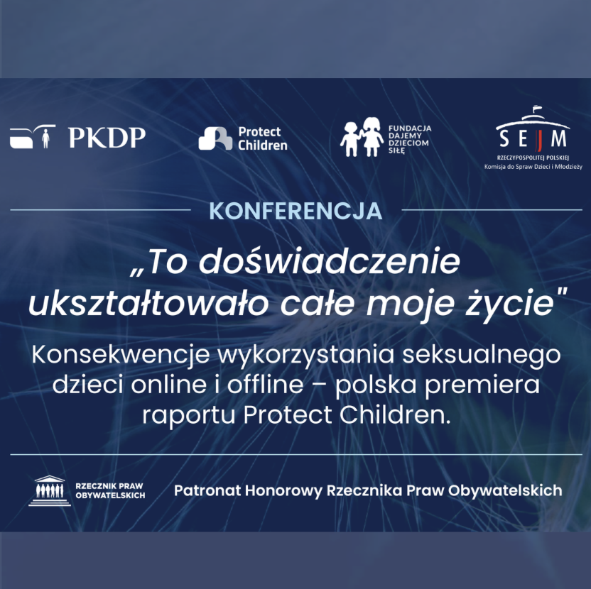 Jak doświadczenie wykorzystania seksualnego wpływa na&nbsp;dalsze życie? Premiera raportu Protect Children „Our Voice”